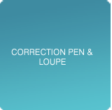 CORRECTION PEN & LOUPE