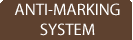 ANTI-MARKING SYSTEMS